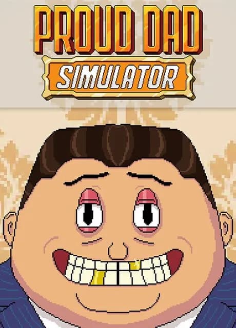 Proud Dad Simulator