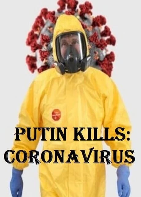 Putin Kills: Coronavirus