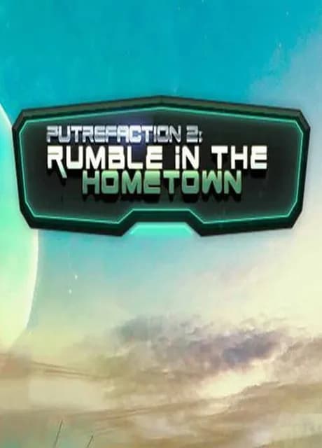 Putrefaction 2: Rumble in the Hometown