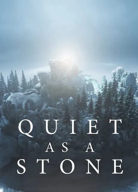 Quiet as a Stone