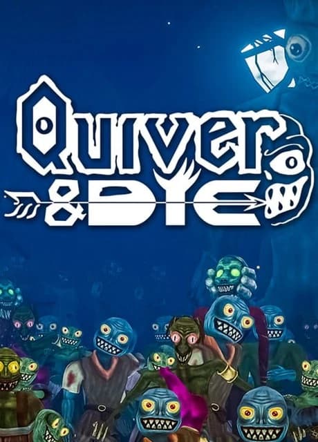Quiver & Die