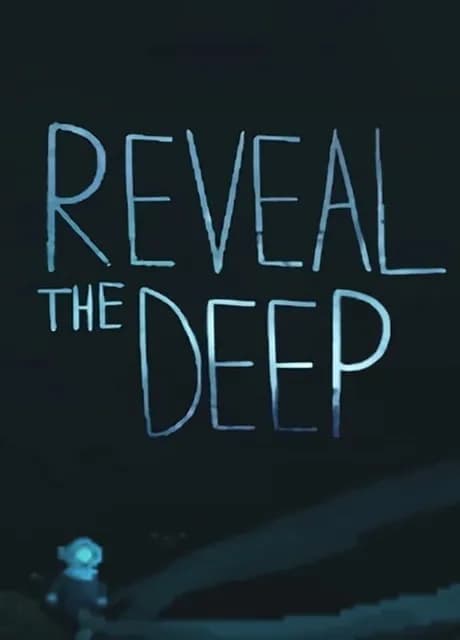 Reveal the Deep