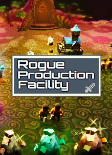 Rogue Production Facility