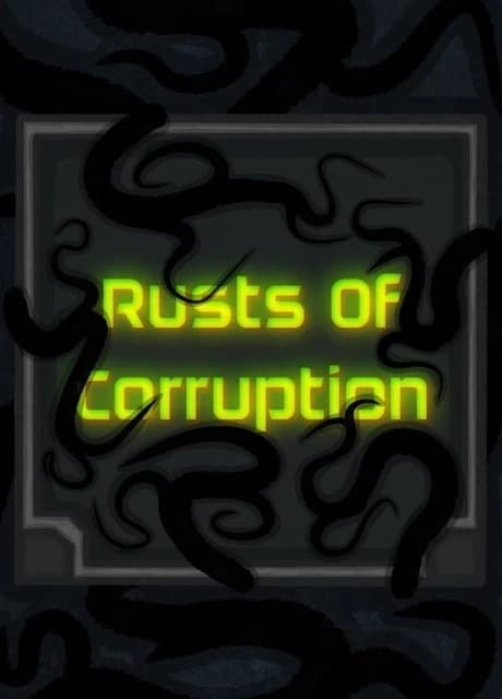 Rusts of Corruption