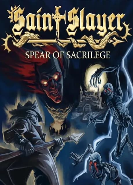 Saint Slayer: Spear of Sacrilege