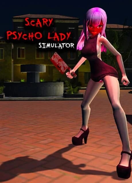 Scary Psycho Lady Simulator