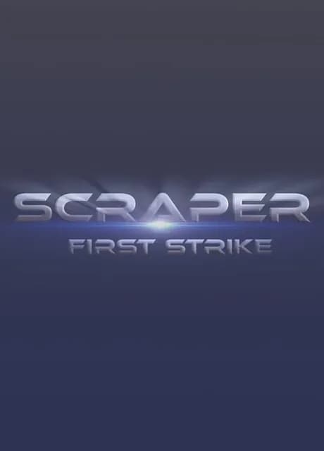 Scraper: First Strike