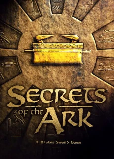 Secrets of the Ark: A Broken Sword Game