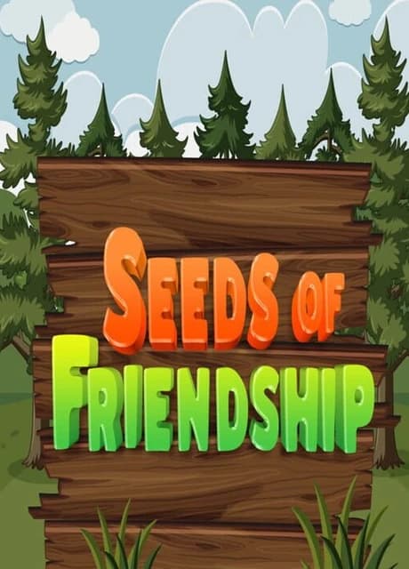 Seeds of Friendship