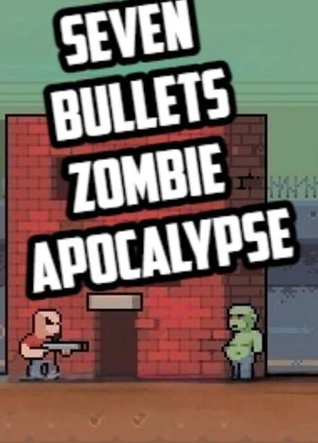 Seven Bullets Zombie Apocalypse