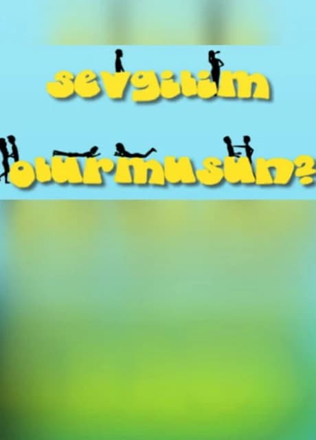 Sevgilim Olur musun ?