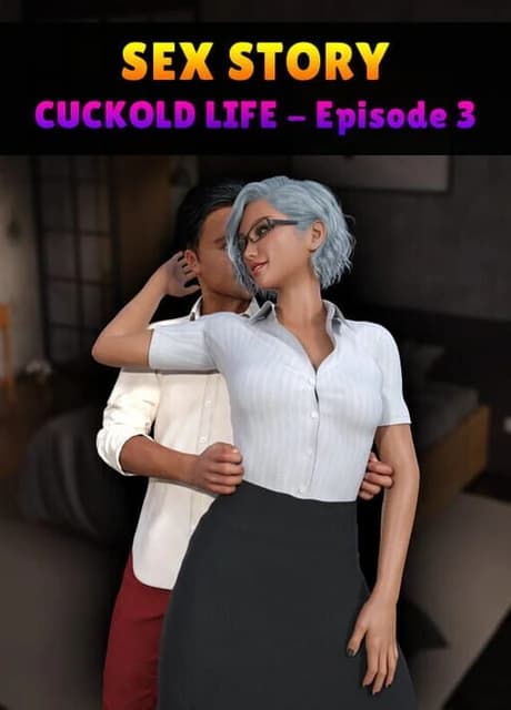 Sex Story: Cuckold Life - Episode 3