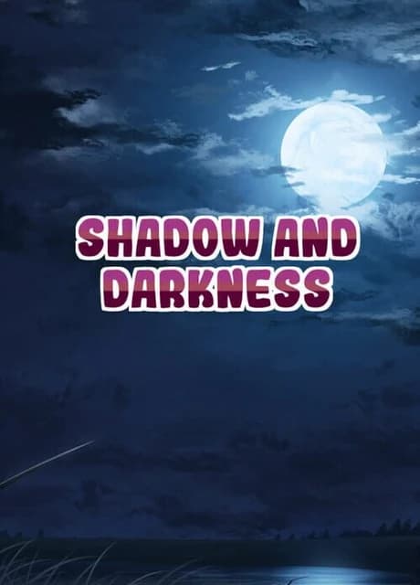 Shadow and Darkness