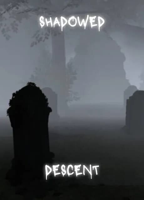 Shadowed Descent