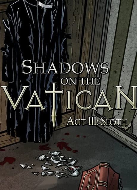 Shadows on the Vatican: Act III - Sloth