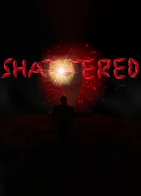 Shattered