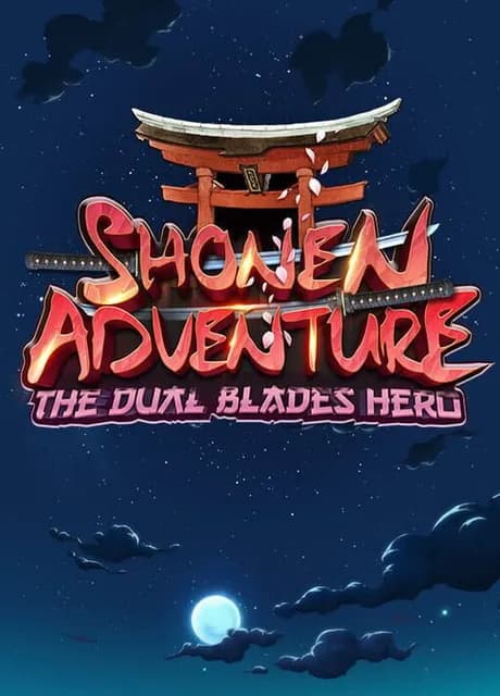 Shonen Adventure: The Dual Blades Hero