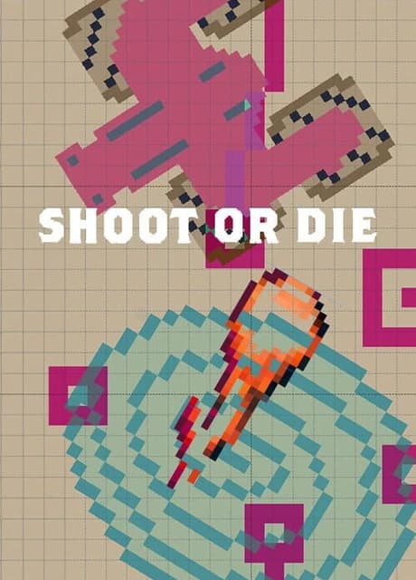 Shoot or Die