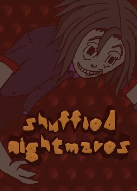 Shuffled Nightmares