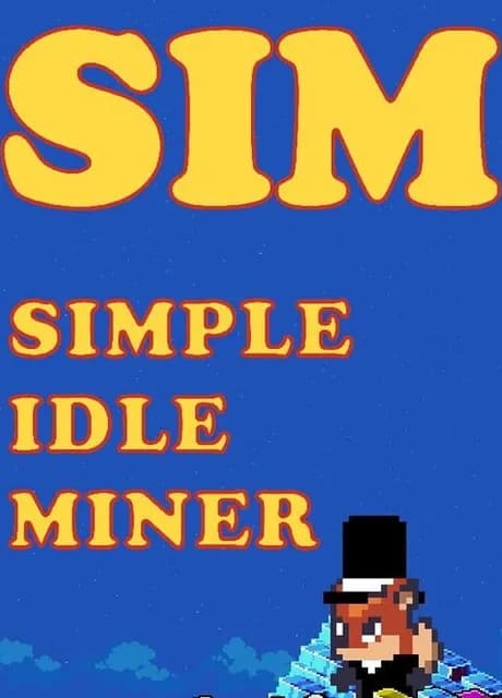 SIM: Simple Idle Miner