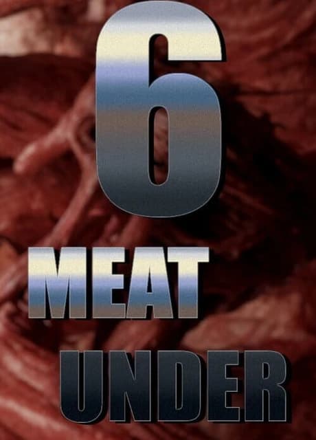 Six Meat Under
