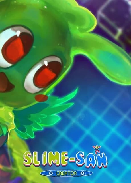 Slime-san: Creator