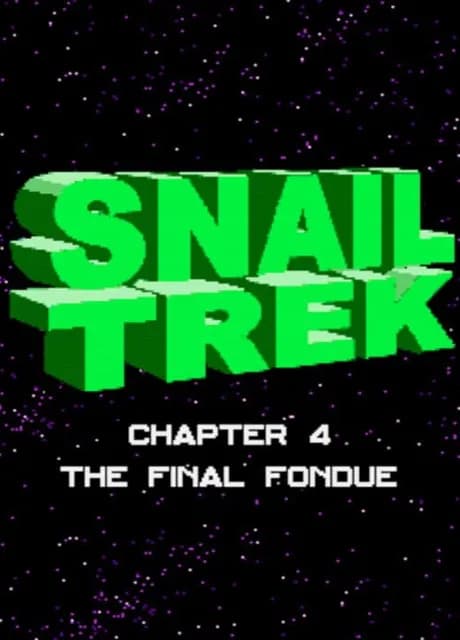 Snail Trek: Chapter 4 - The Final Fondue