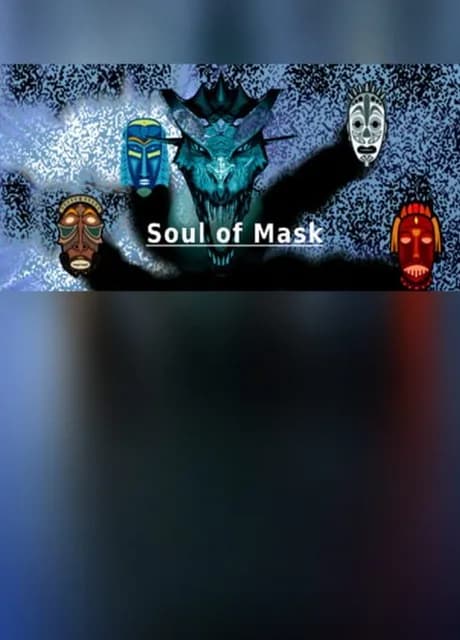Soul of Mask