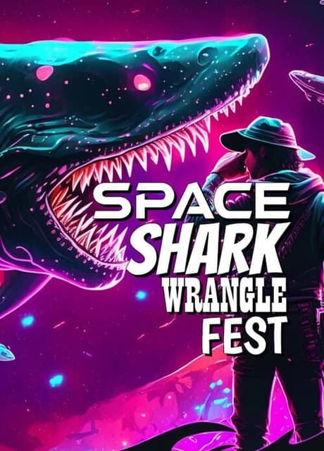 Space Shark Wrangle Fest