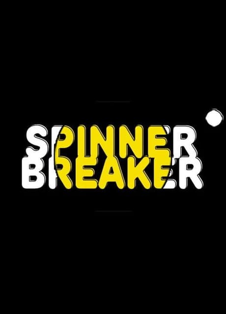 Spinner Breaker