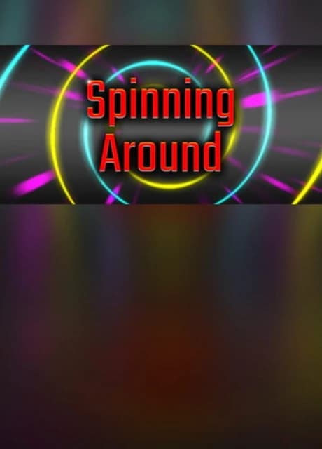 Spinning Around