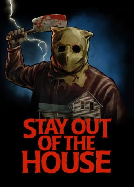Stay Out of the House
