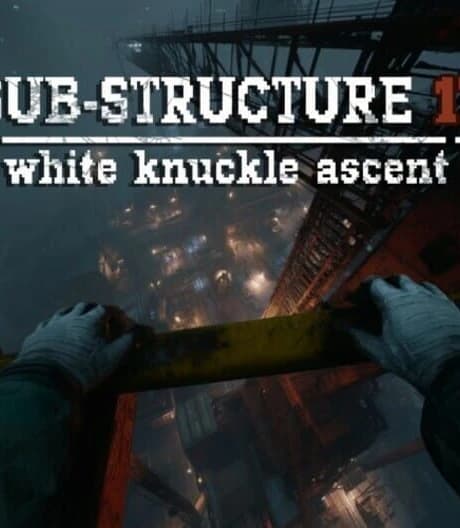 Sub-Structure 17: White Knuckle Ascent