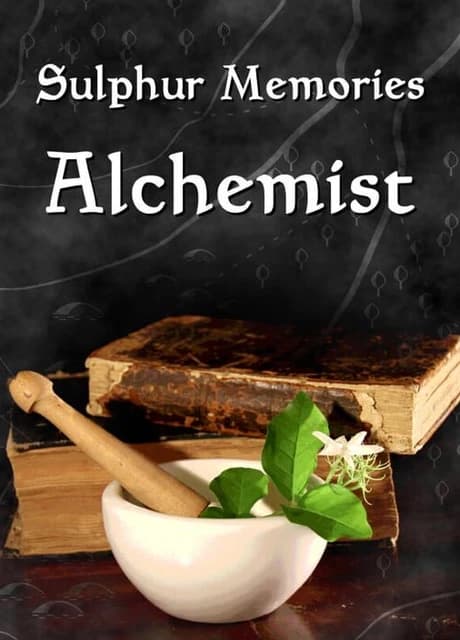 Sulphur Memories: Alchemist