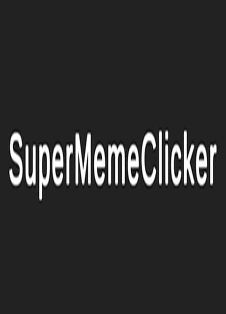 Super Meme Clicker