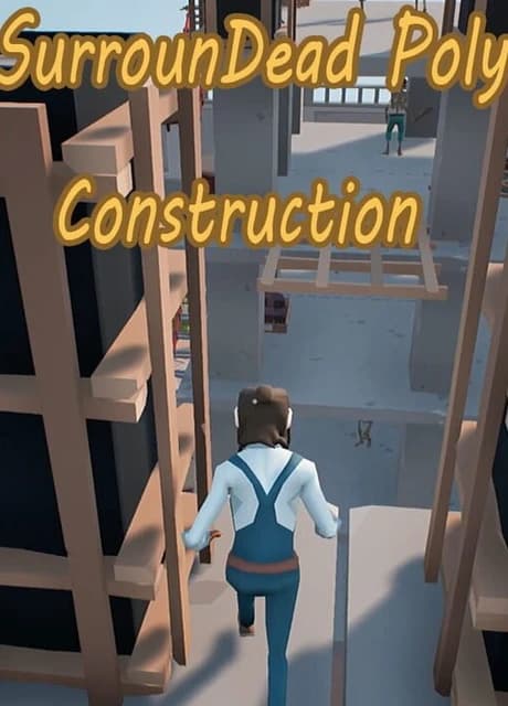 SurrounDead Poly Construction