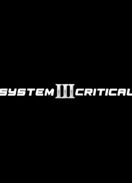 System Critical III