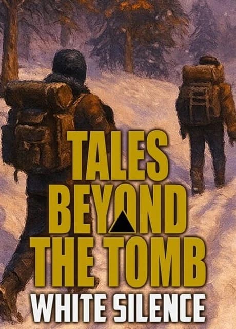 Tales Beyond the Tomb: White Silence
