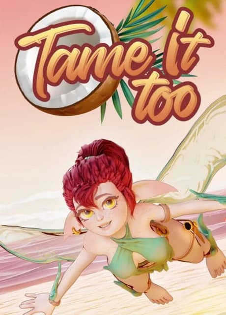 Tame It Too!
