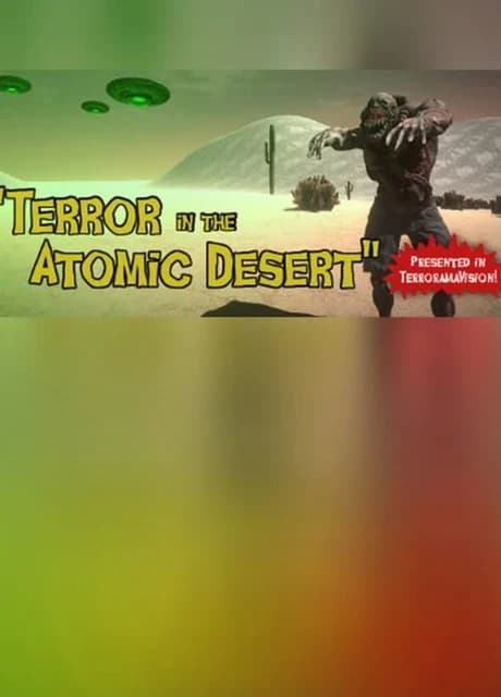 Terror In The Atomic Desert