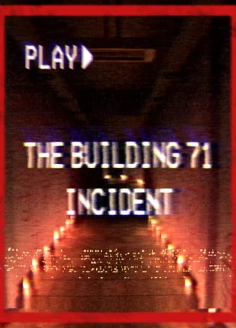 The Building 71 Incident