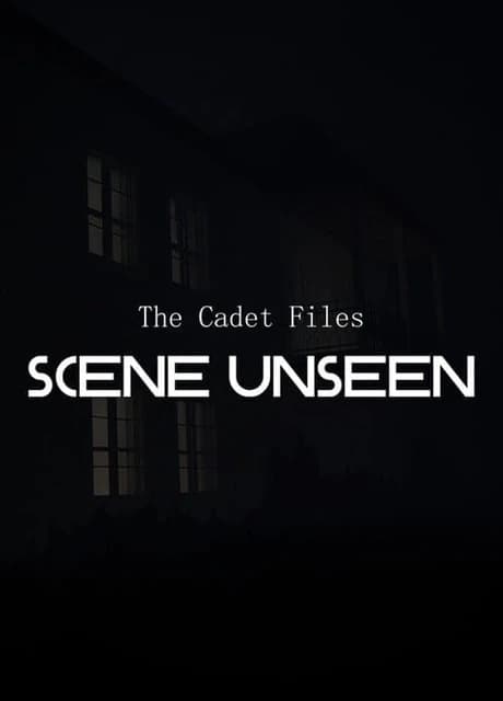 The Cadet Files: Scene Unseen