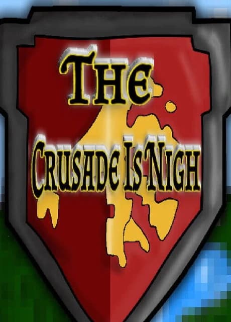 The Crusade Is Nigh