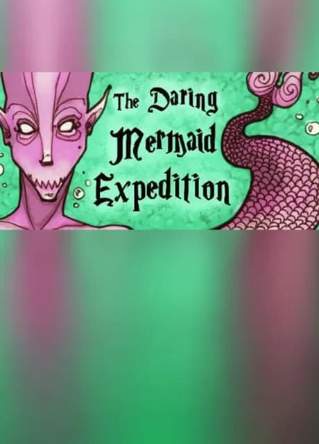 The Daring Mermaid Expedition
