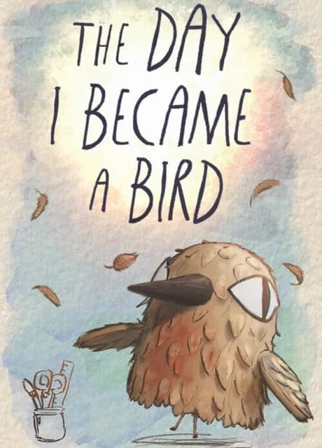 The Day I Became a Bird