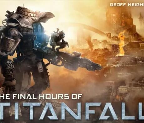 The Final Hours of Titanfall