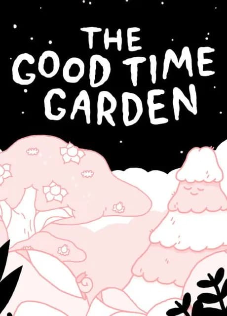 The Good Time Garden