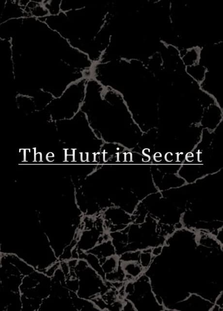 The Hurt in Secret