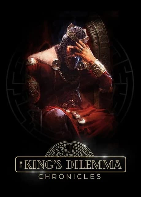 The King's Dilemma: Chronicles