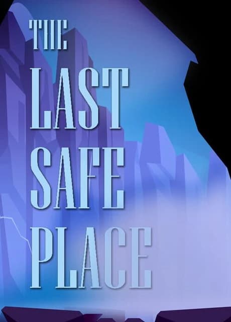 The Last Safe Place